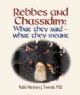  Rebbes and Chassidim: What They Said - What They Meant